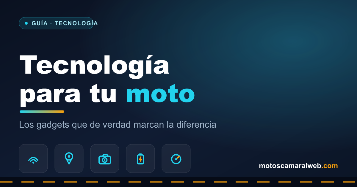 Tecnología para tu moto: los gadgets que de verdad marcan la diferencia